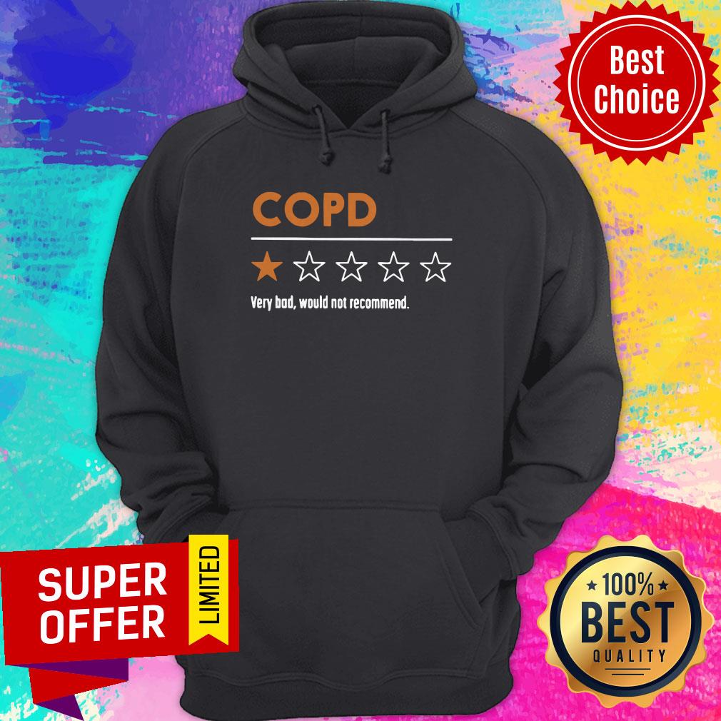 Awesome COPD Very Bad Would Not Recommend Shirt - Image 5