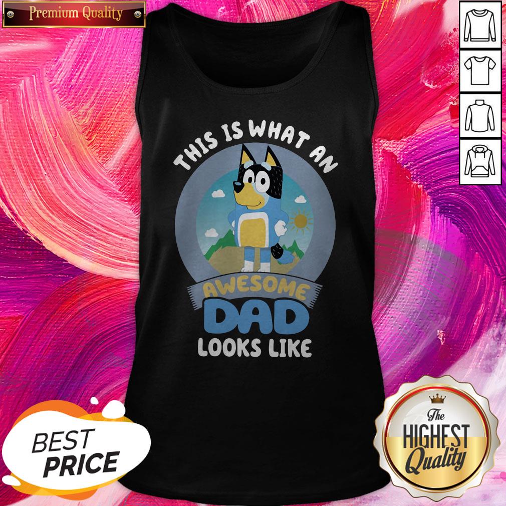 Pretty Bluey This Is What An Awesome Dad Looks Like Shirt - Image 4