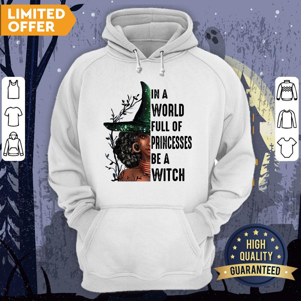In A World Full Of Princesses Be A Witch Shirt - Image 4