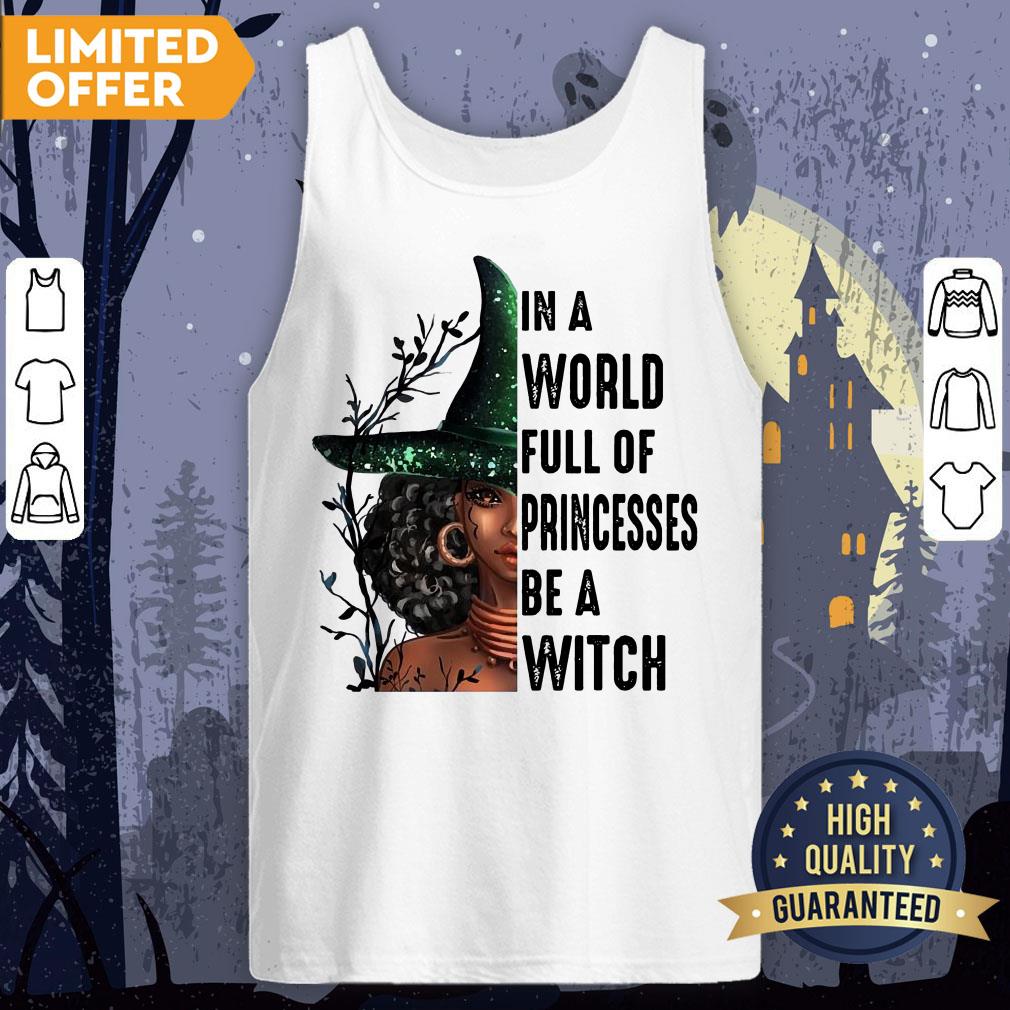 In A World Full Of Princesses Be A Witch Shirt - Image 2