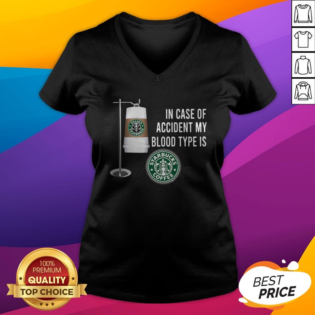 In Case Of Accident My Blood Type Is Starbucks Coffee Shirt - Image 4
