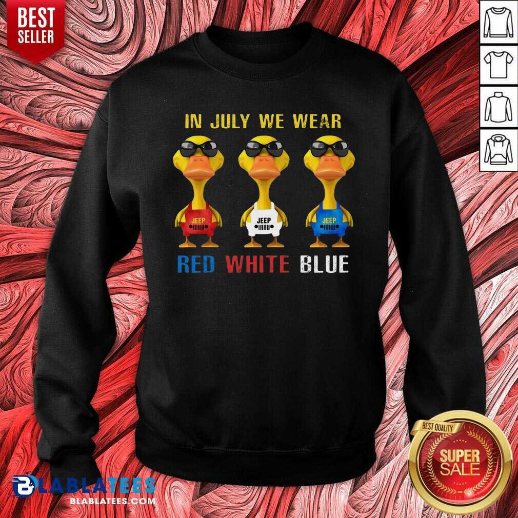 In July We Wear Red White Blue Duck Shirt - Image 5