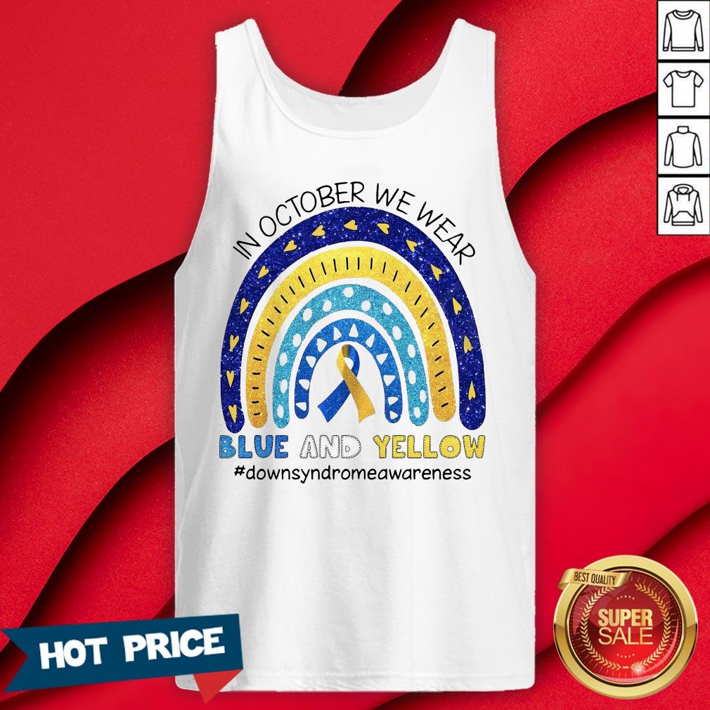 In October We Wear Blue And Yellow #DownsyndromeaWareness Shirt - Image 2