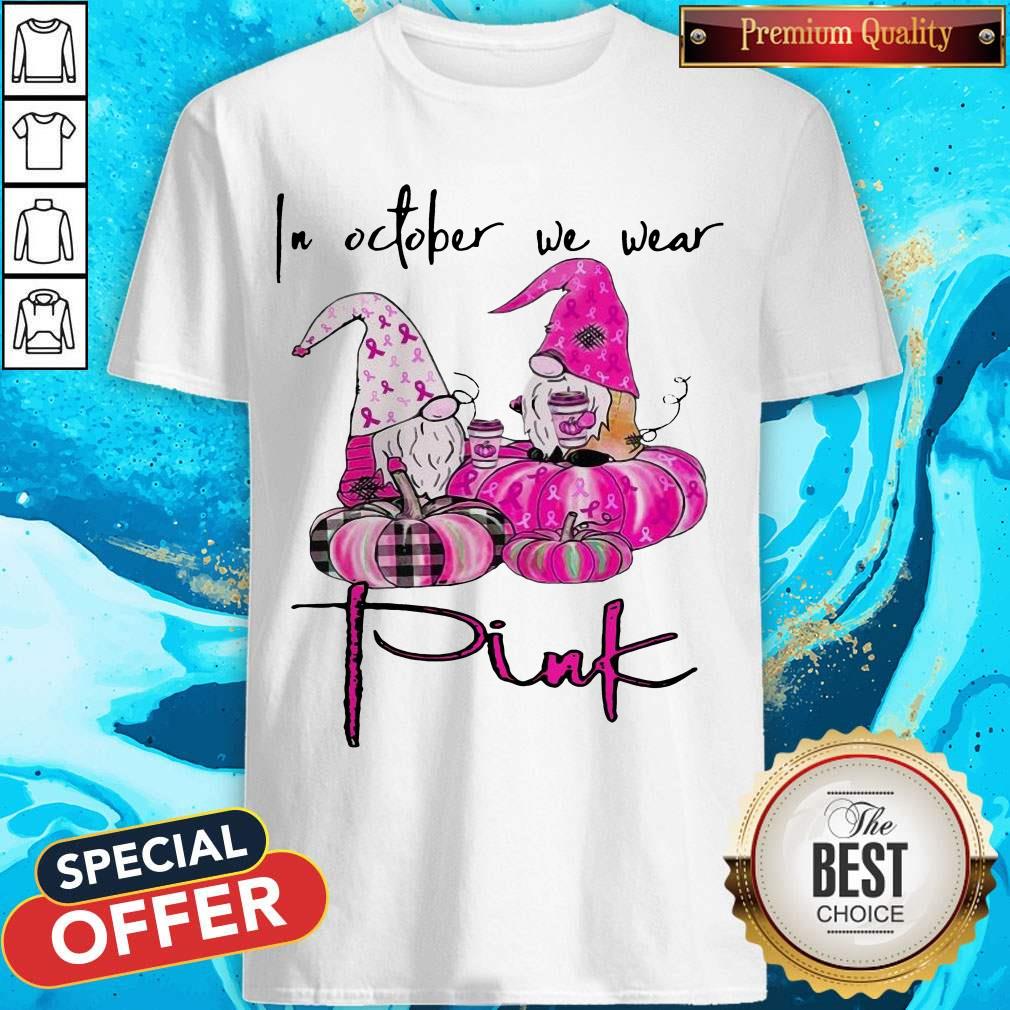 In October We Wear Pink Breast Cancer Awareness T-Shirt