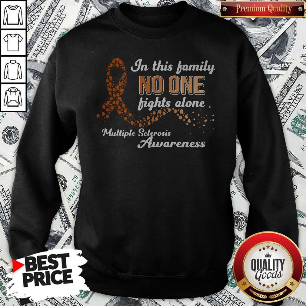 In This Family No One Fights Alone Multiple Sclerosis Awareness Shirt - Image 5