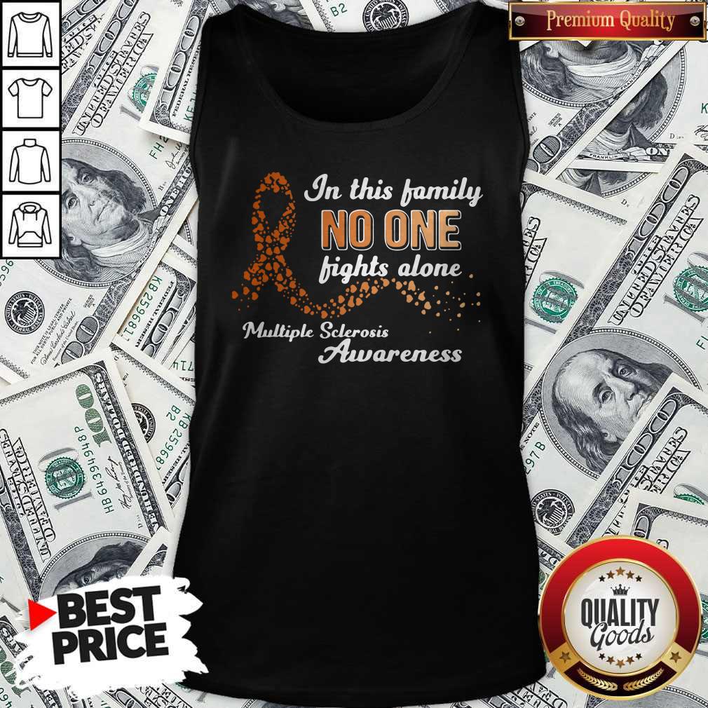 In This Family No One Fights Alone Multiple Sclerosis Awareness Shirt - Image 4