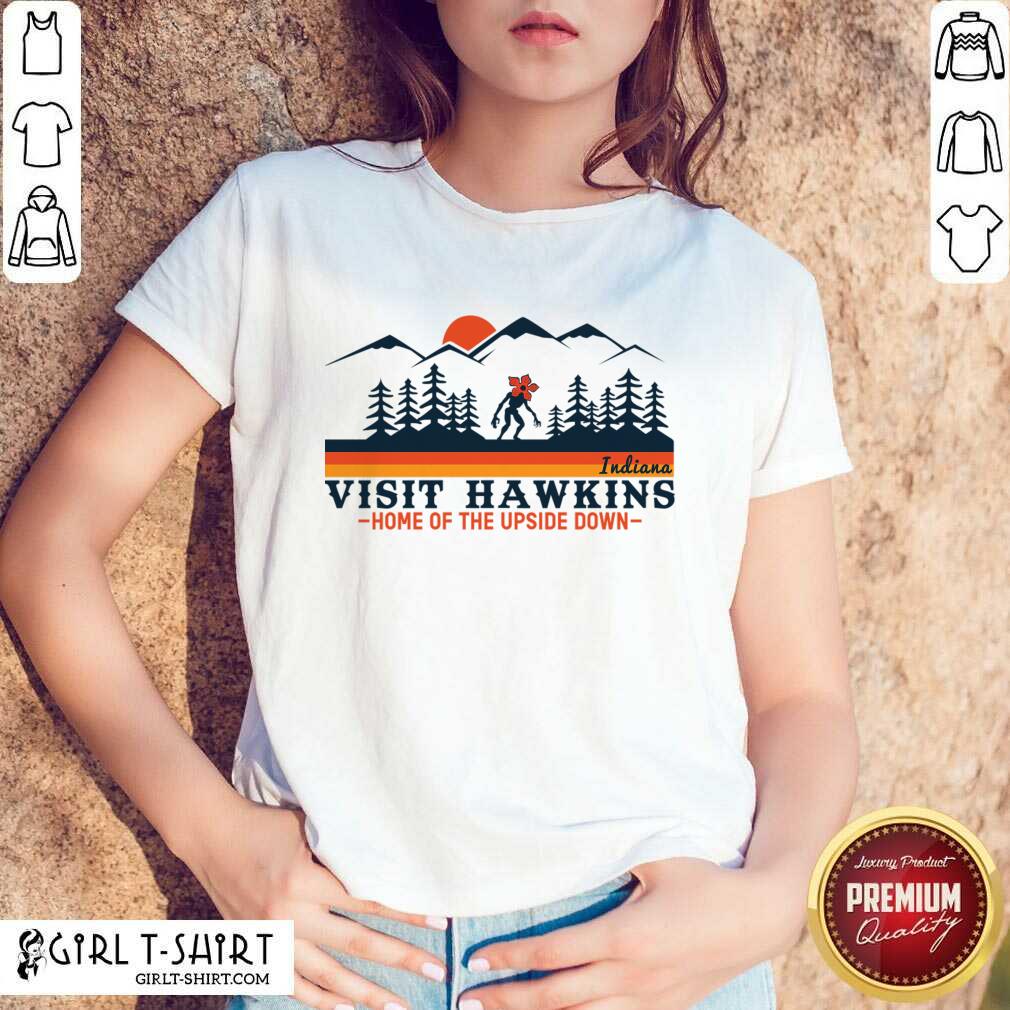 Indiana Visit Hawkins Home Of The Upside Down Shirt