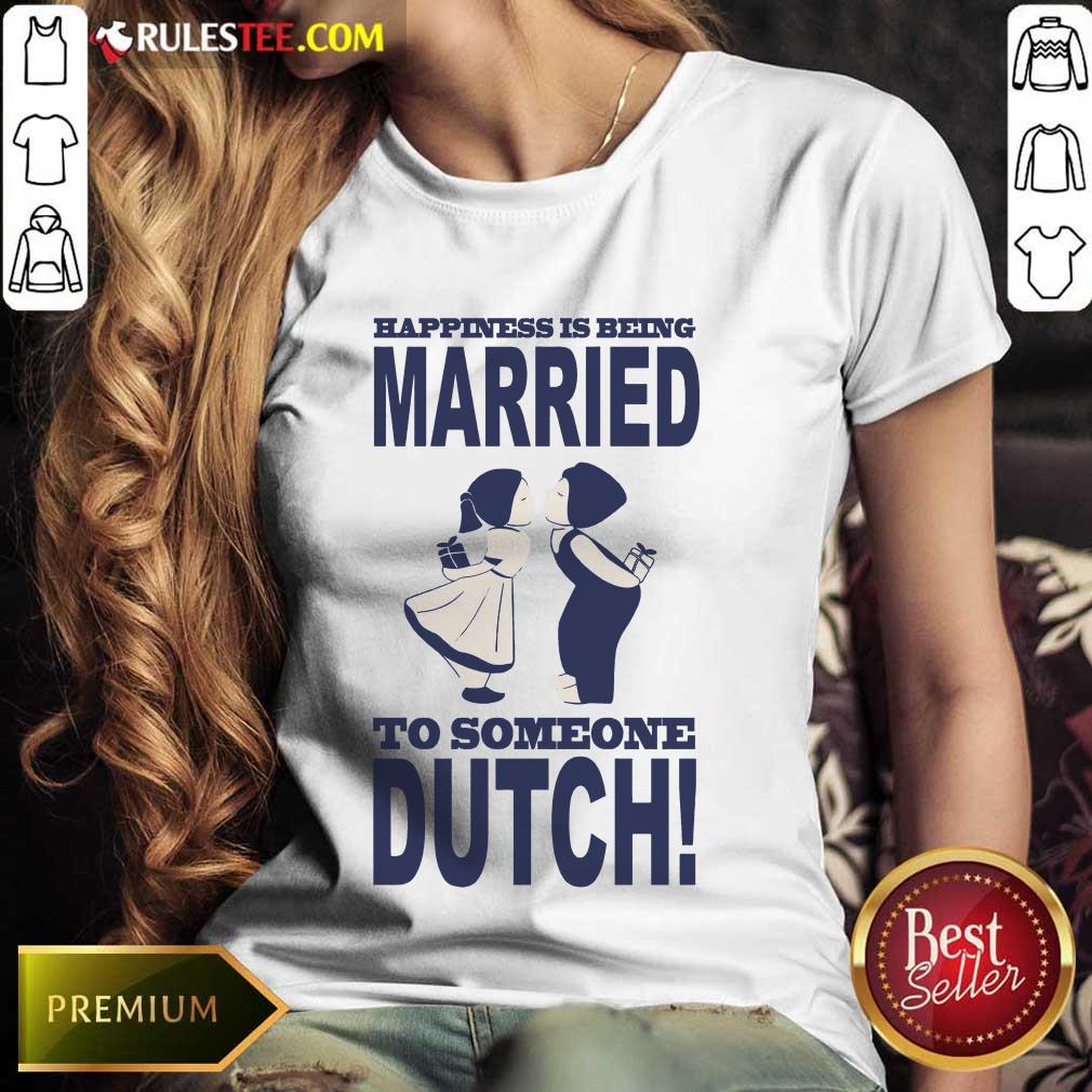 Is Being Married To Someone Dutch Shirt - Image 3
