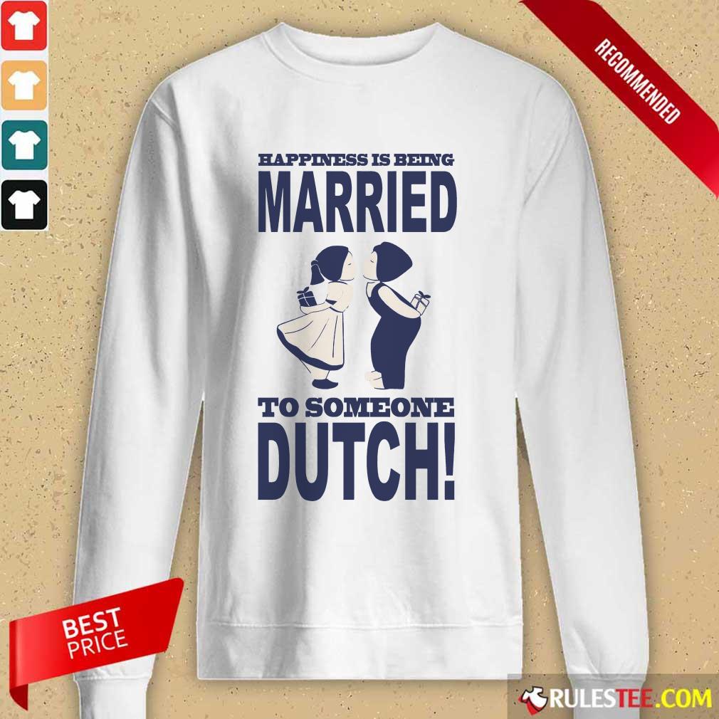 Is Being Married To Someone Dutch Shirt - Image 2
