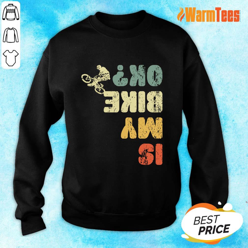Is My Bike Ok Shirt - Image 2