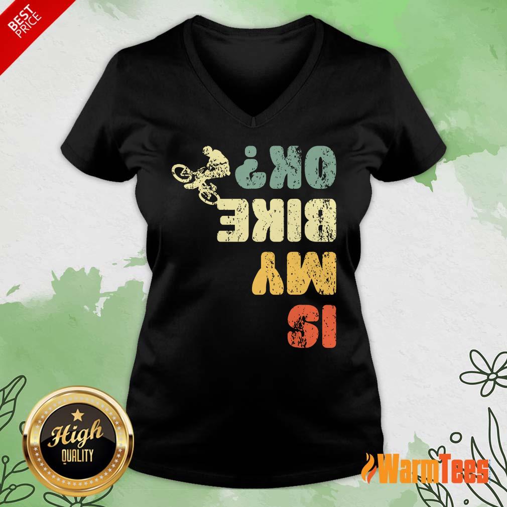 Is My Bike Ok Shirt - Image 5