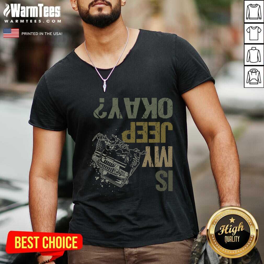 Is My Jeep Okay Funny Jeep Lover Off Road Vintage Shirt - Image 2