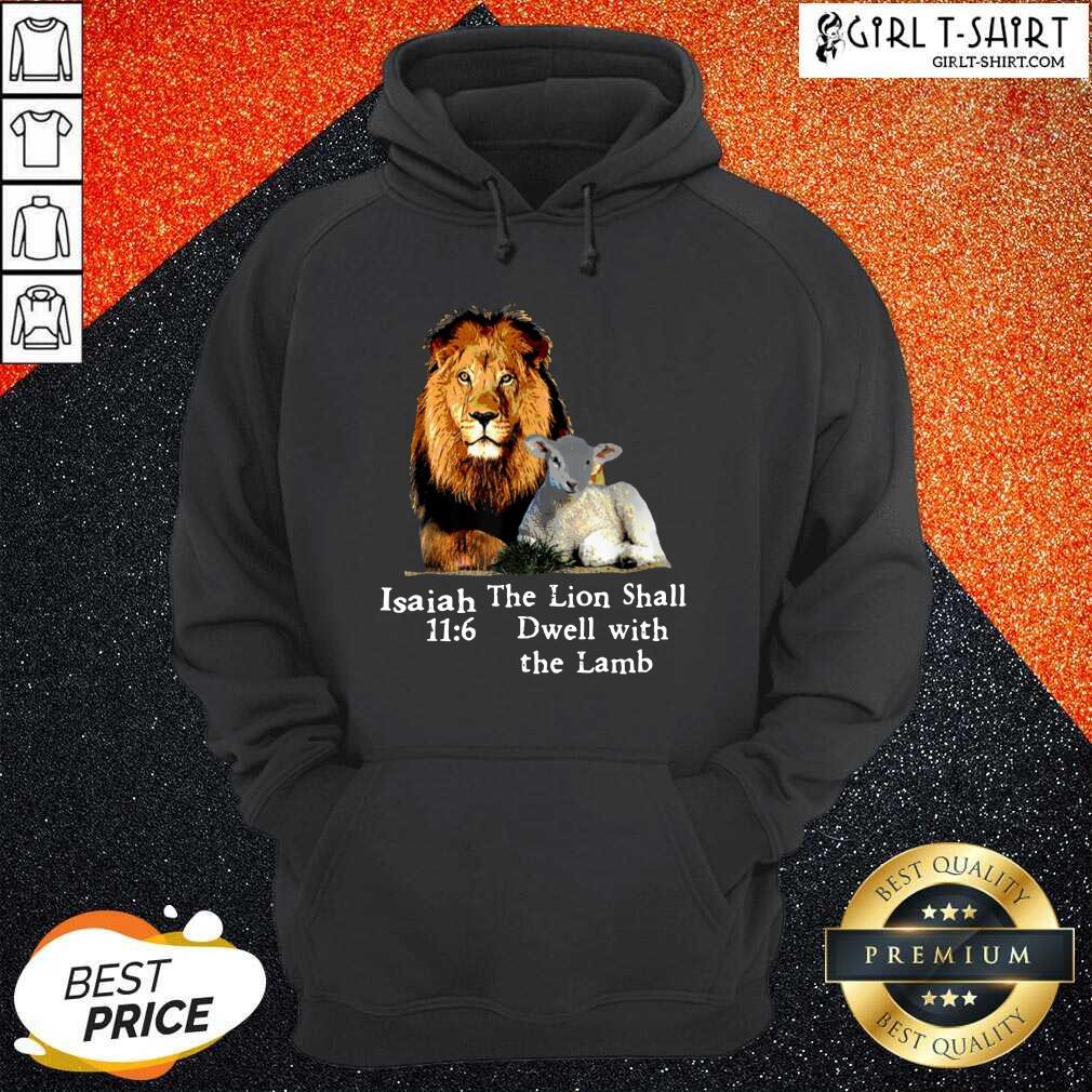 Isaiah 116 The Lion Shall Dwell With The Lamb Shirt - Image 4