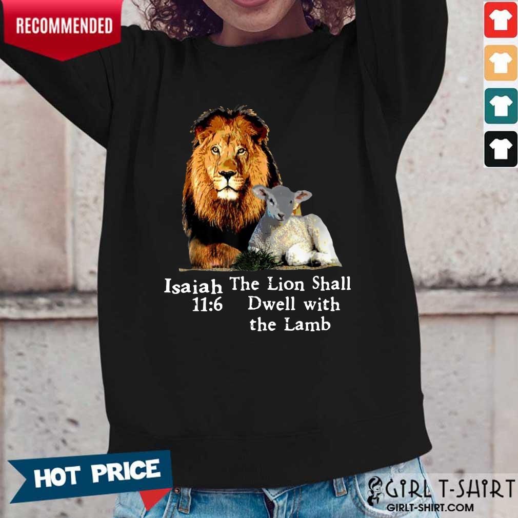 Isaiah 116 The Lion Shall Dwell With The Lamb Shirt - Image 2