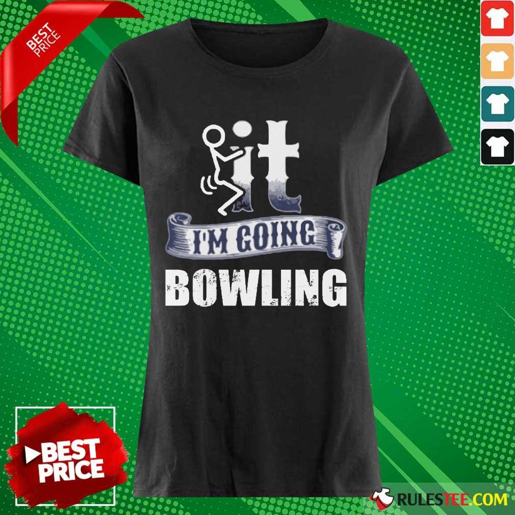 It I'm Going Bowling Shirt - Image 3