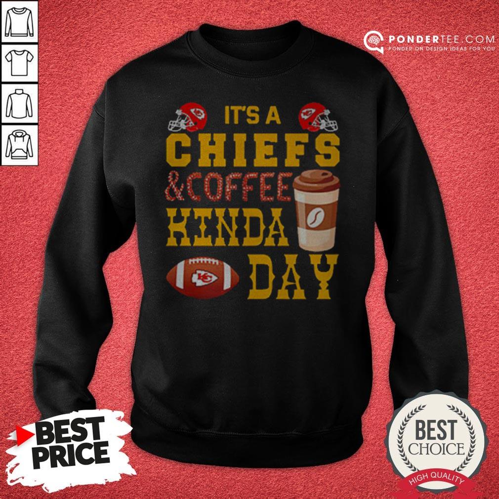 It’s A Chiefs And Coffee Kinda Day Shirt - Image 4