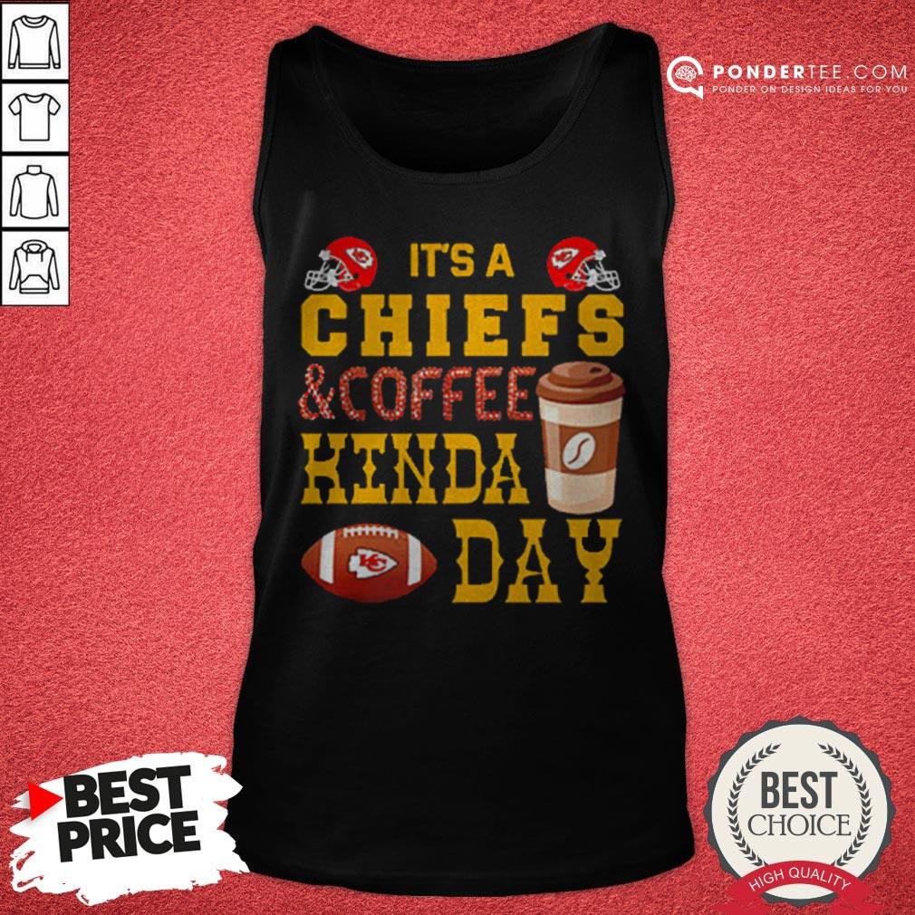 It’s A Chiefs And Coffee Kinda Day Shirt - Image 2