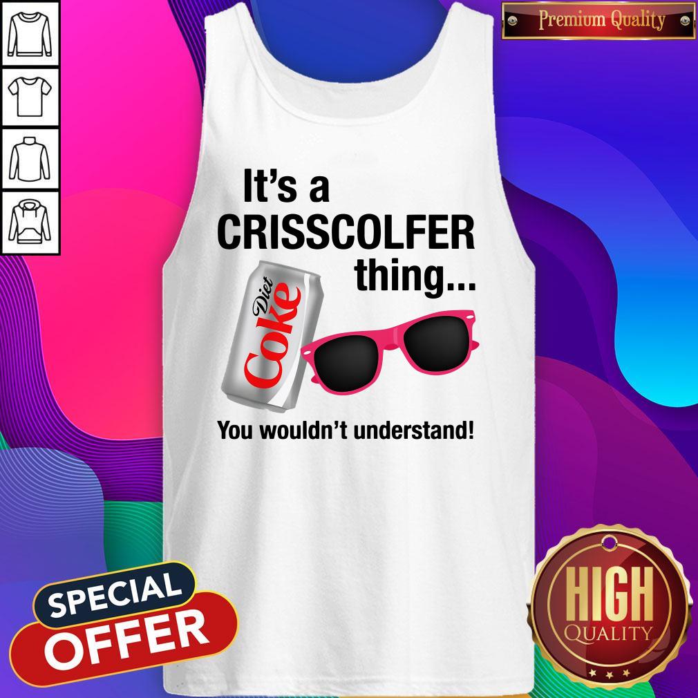 It’s A Crisscolfer Thing Diet Coke You Wouldn’t Understand Shirt - Image 4