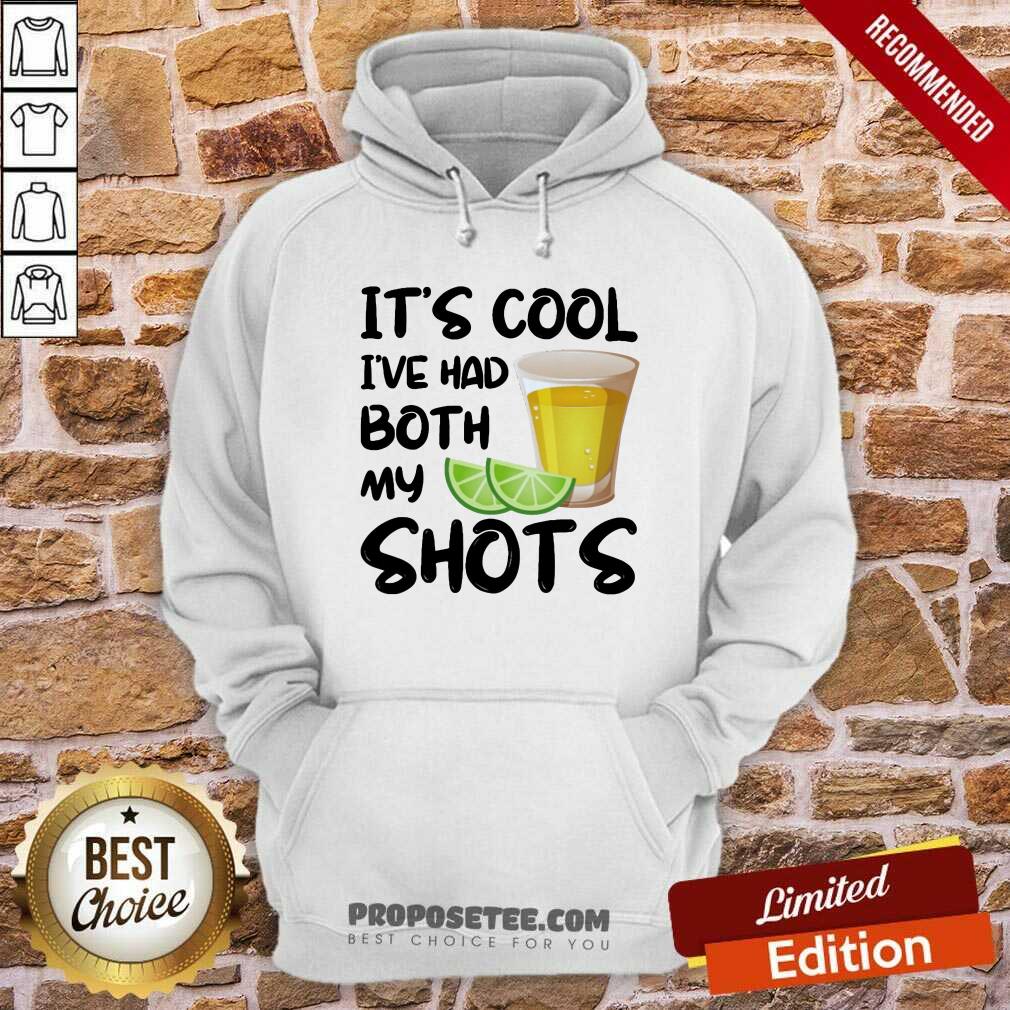 Its Cool Ive Had Both My Shots Shirt - Image 2
