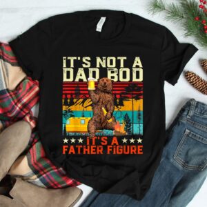 Its Not A Dad Bod Its Father Figure Shirt