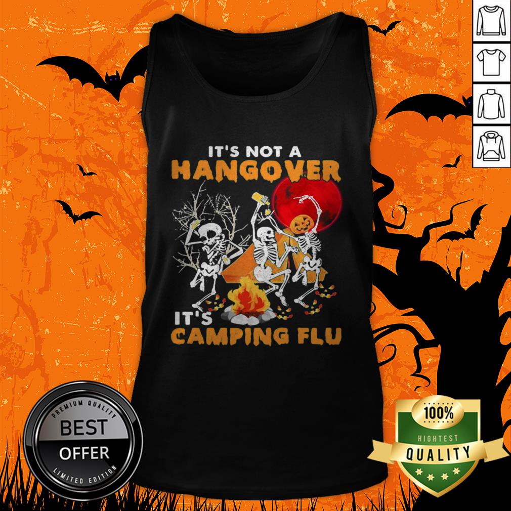 It's Not A Hangover It's Camping Flu Halloween Shirt - Image 5