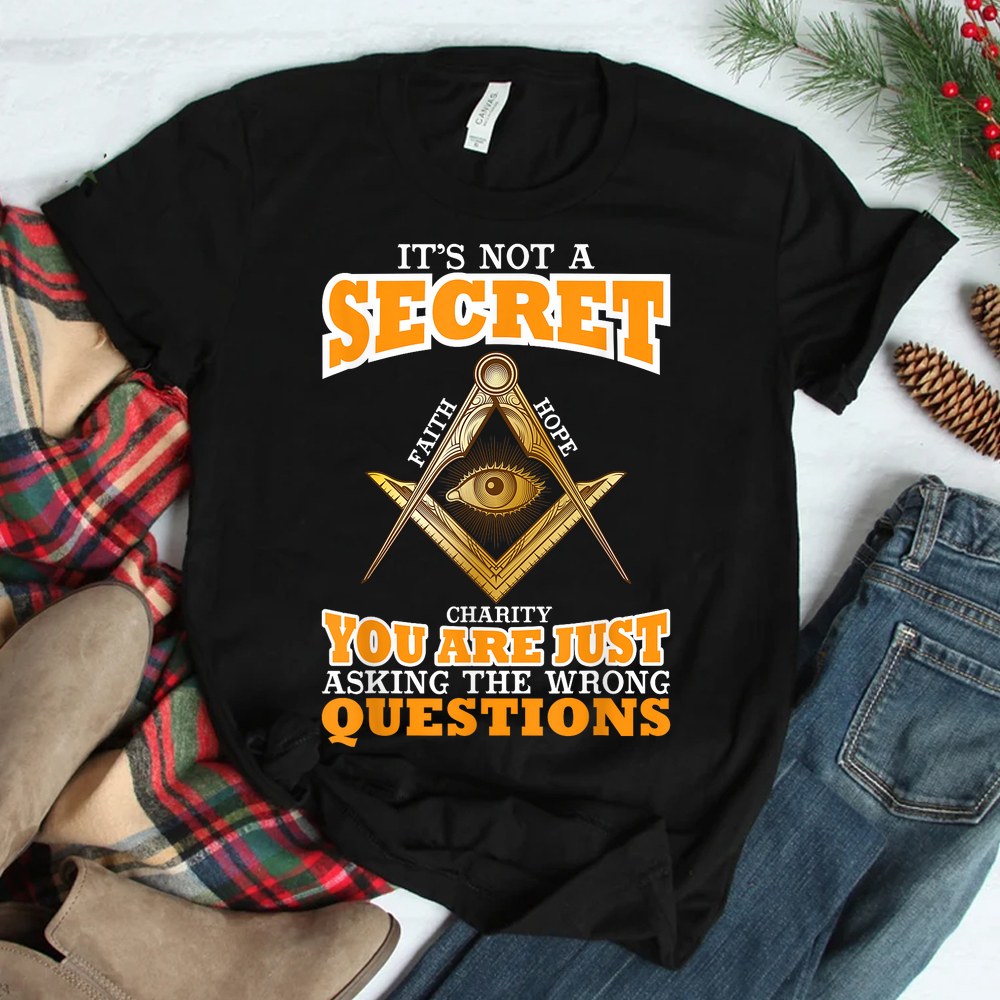 Its Not A Secret Freemason Masonic Master Masons Freemasonry Shirt