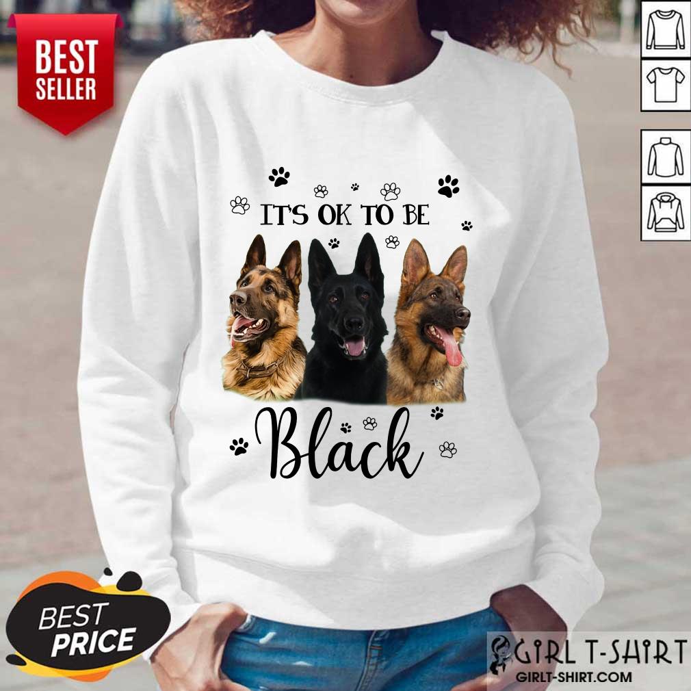 It's Ok To Be Black Shepherd Dog Shirt - Image 5