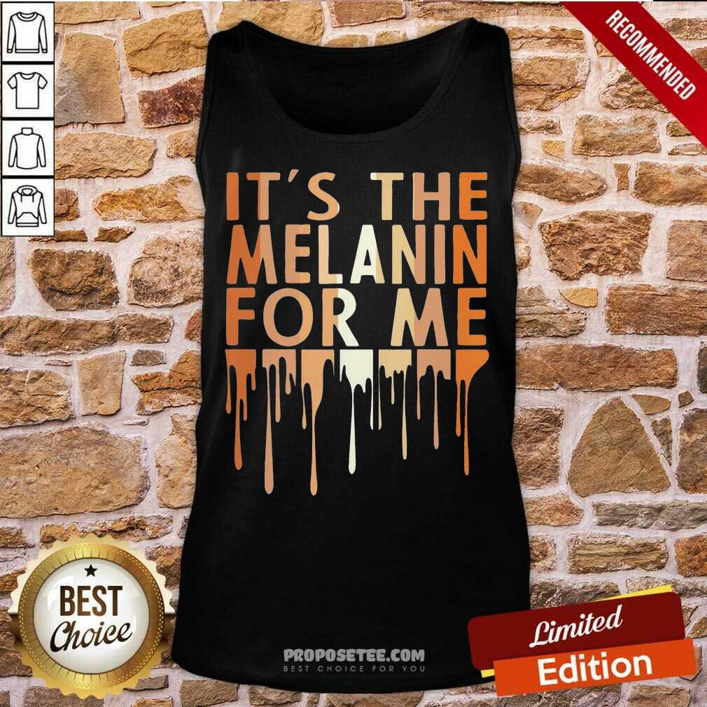 It’s The Melanin For Me Melanated Black History Shirt - Image 4