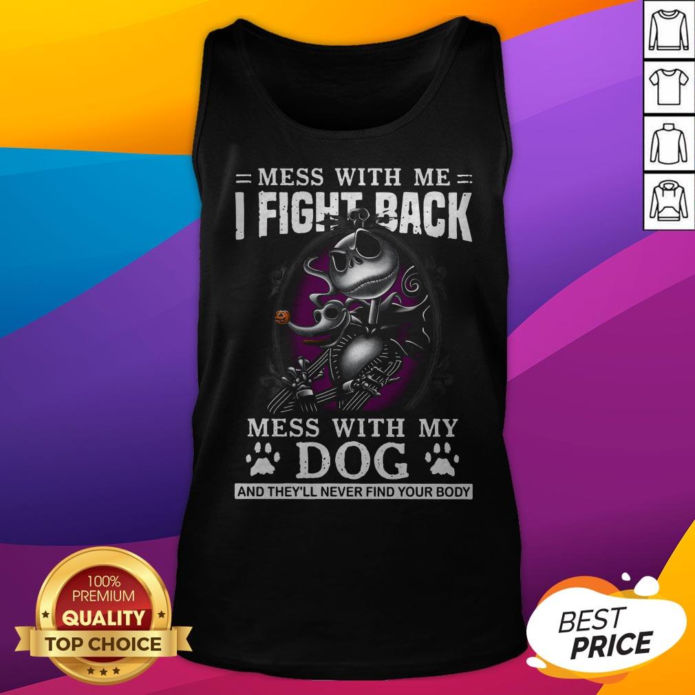 Jack Skellington Pumpkin Paw Dog Mess With Me I Fight Back Mess Shirt - Image 5