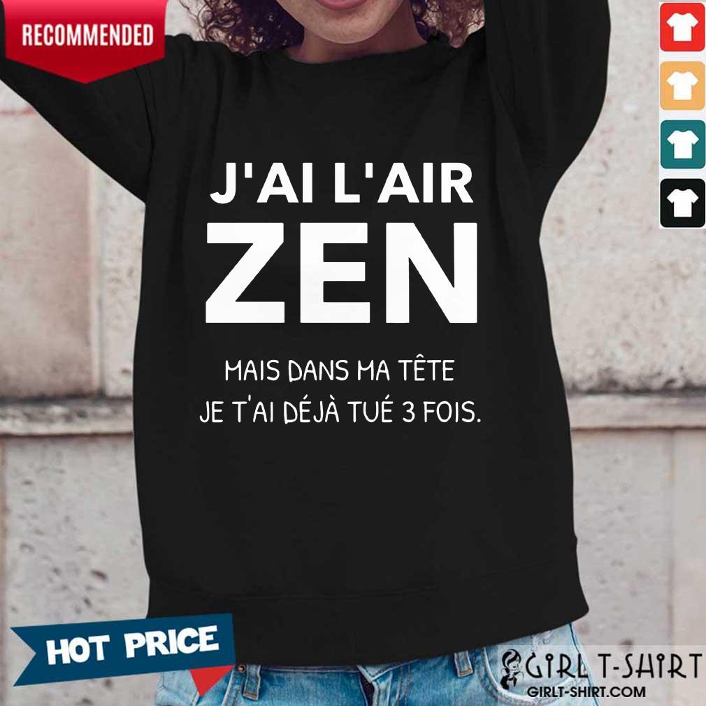 J'Ai L'Air Zen Shirt - Image 5