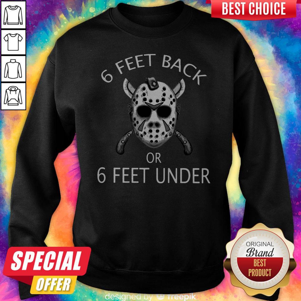 Jason Mask 6 Feet Back Or 6 Feet Under Shirt - Image 5