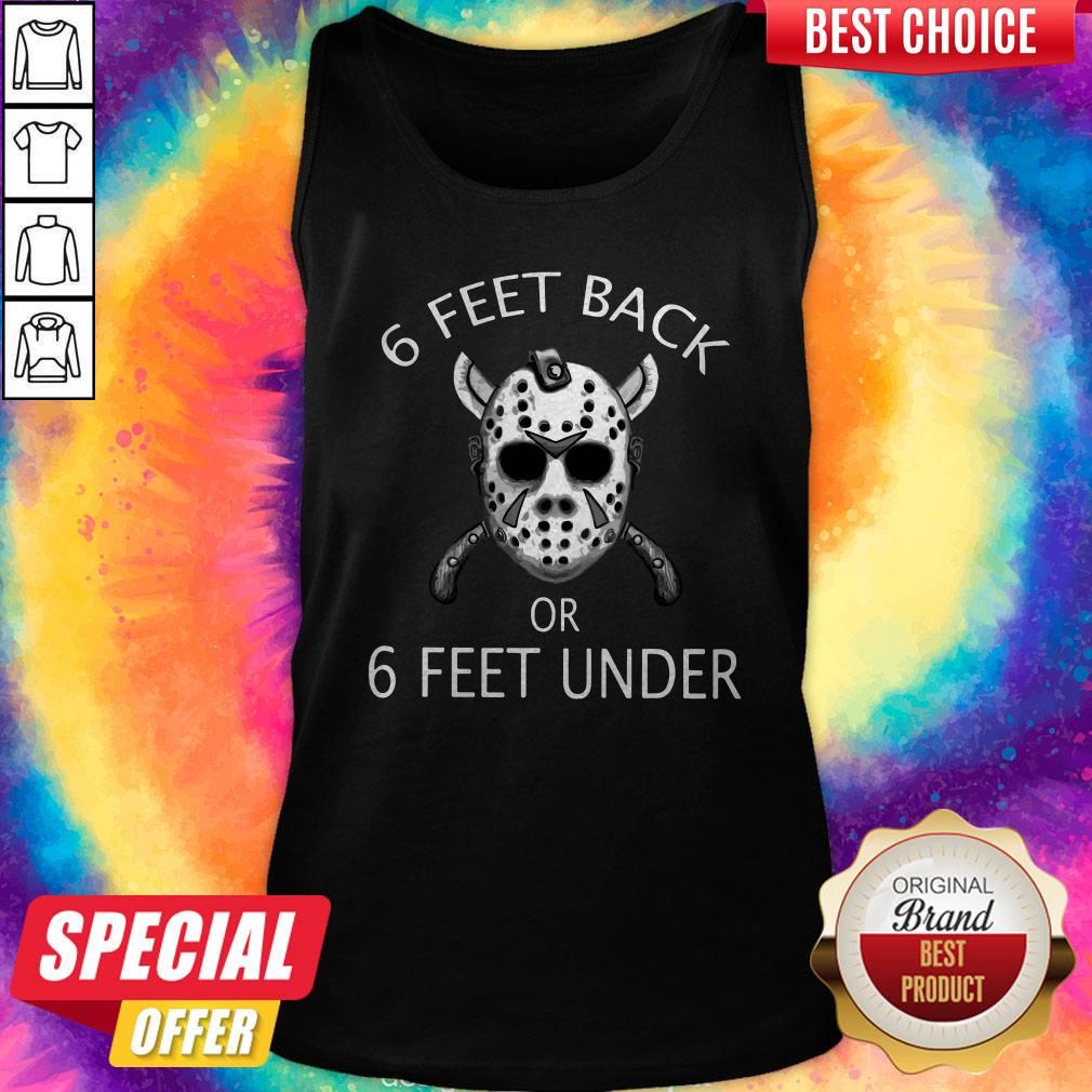 Jason Mask 6 Feet Back Or 6 Feet Under Shirt - Image 4