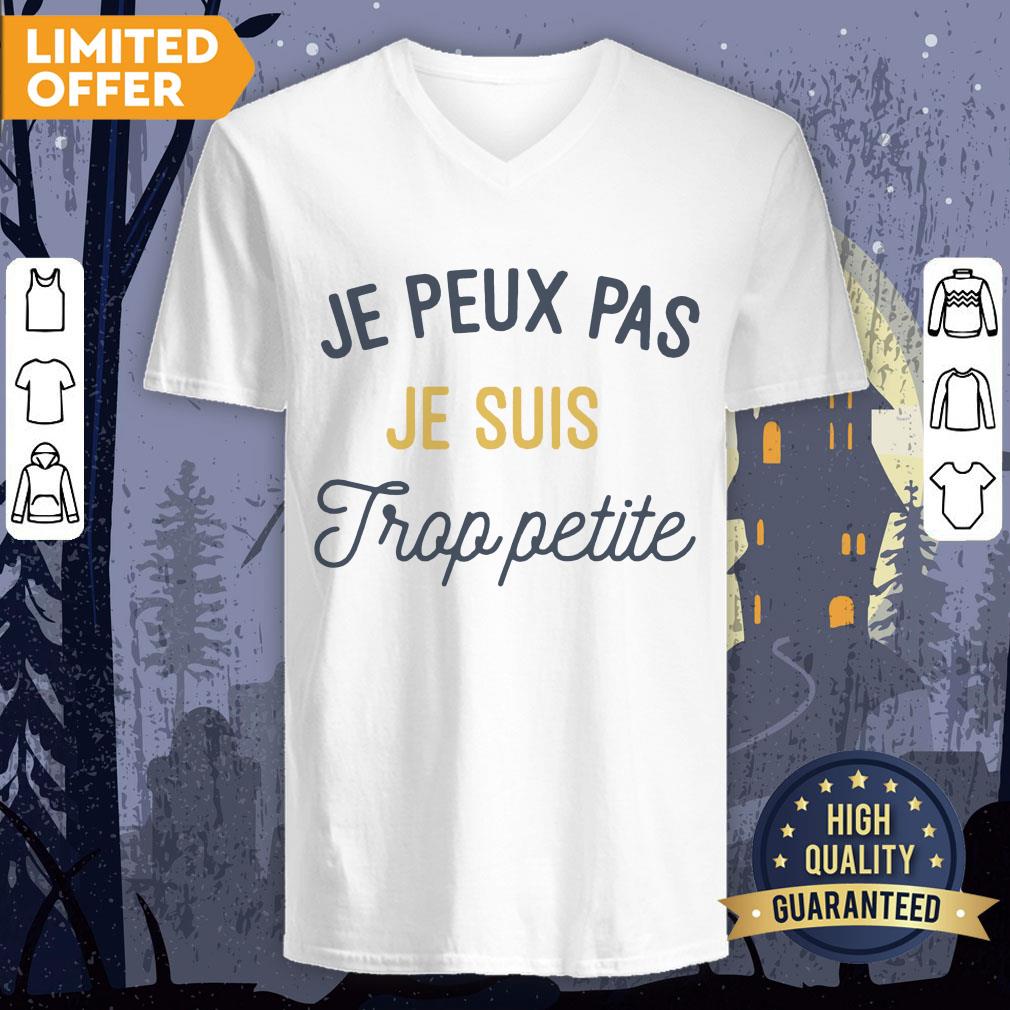 Je Peux Pas Je Suis Trop Petite Shirt - Image 3