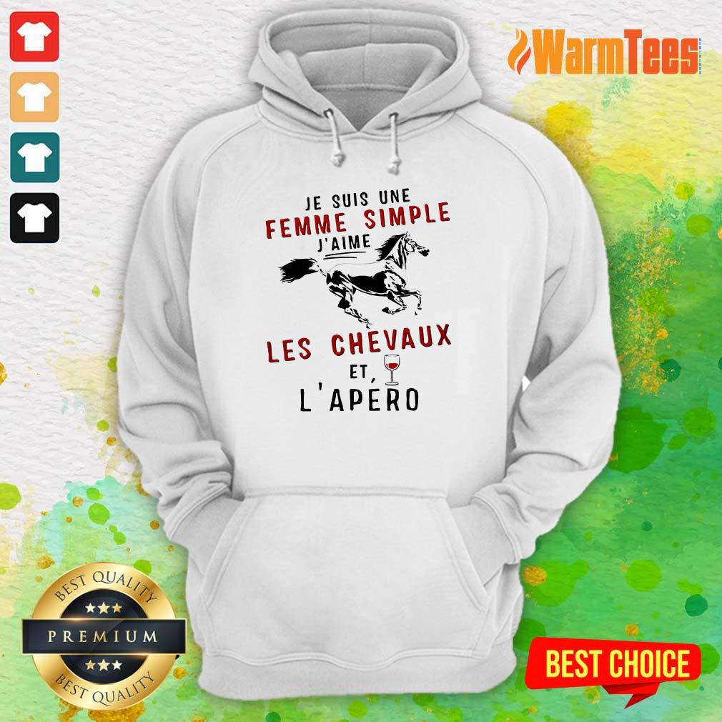 Je Suis Une Femme Simple J’aime Les Chevaux Et L’apero Shirt - Image 4