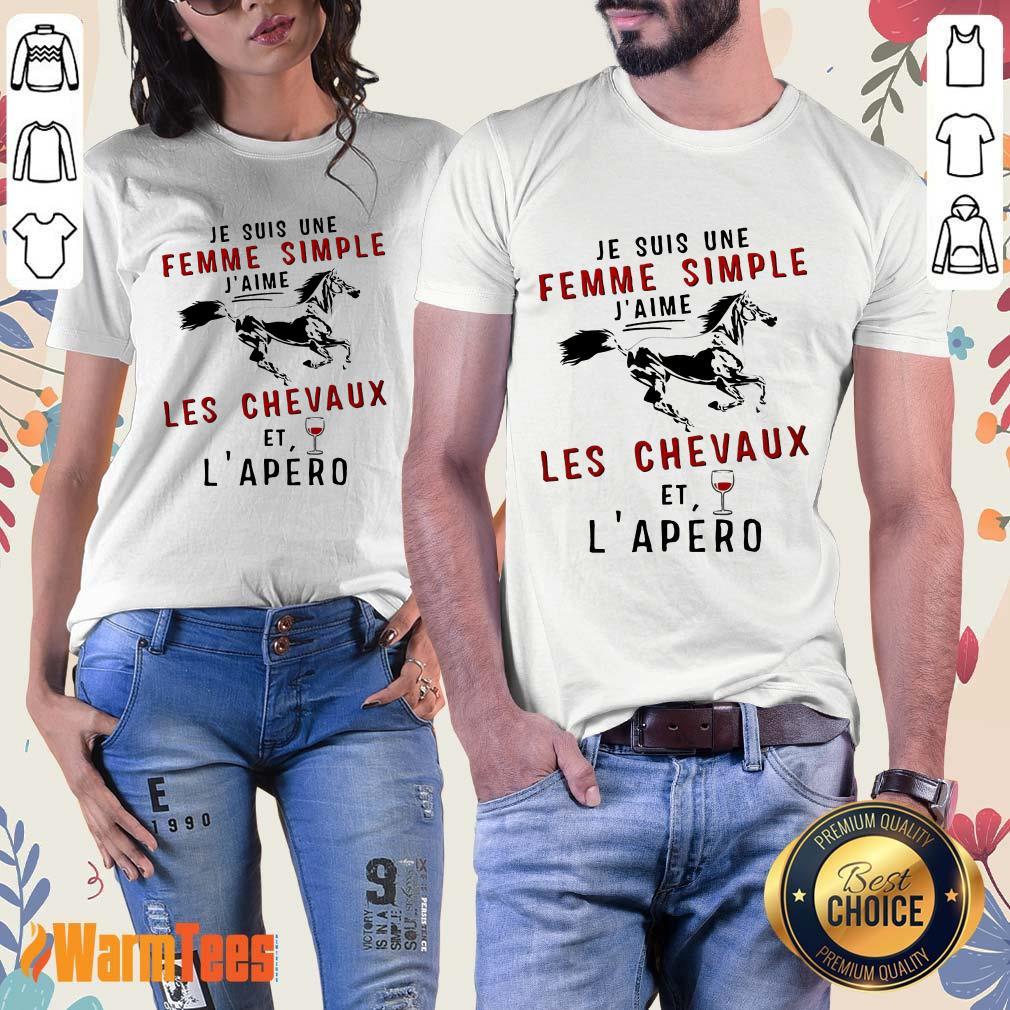 Je Suis Une Femme Simple J’aime Les Chevaux Et L’apero Shirt - Image 3