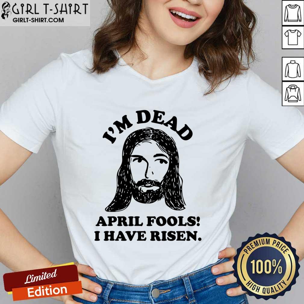 Jesus I'm Deaf April Fools I Have Risen Shirt - Image 2