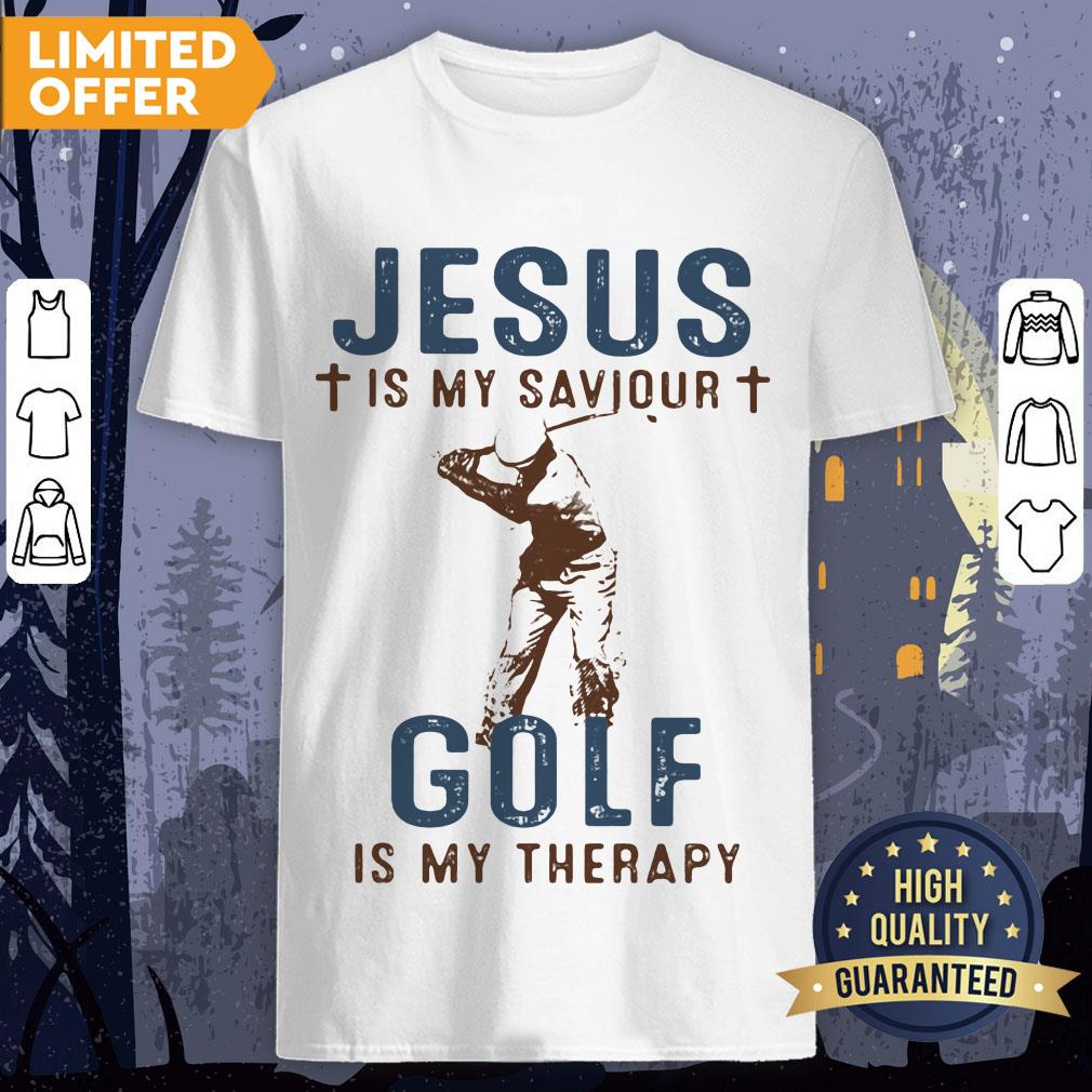 Jesus Is My Savior Golf Is My Therapy Shirt