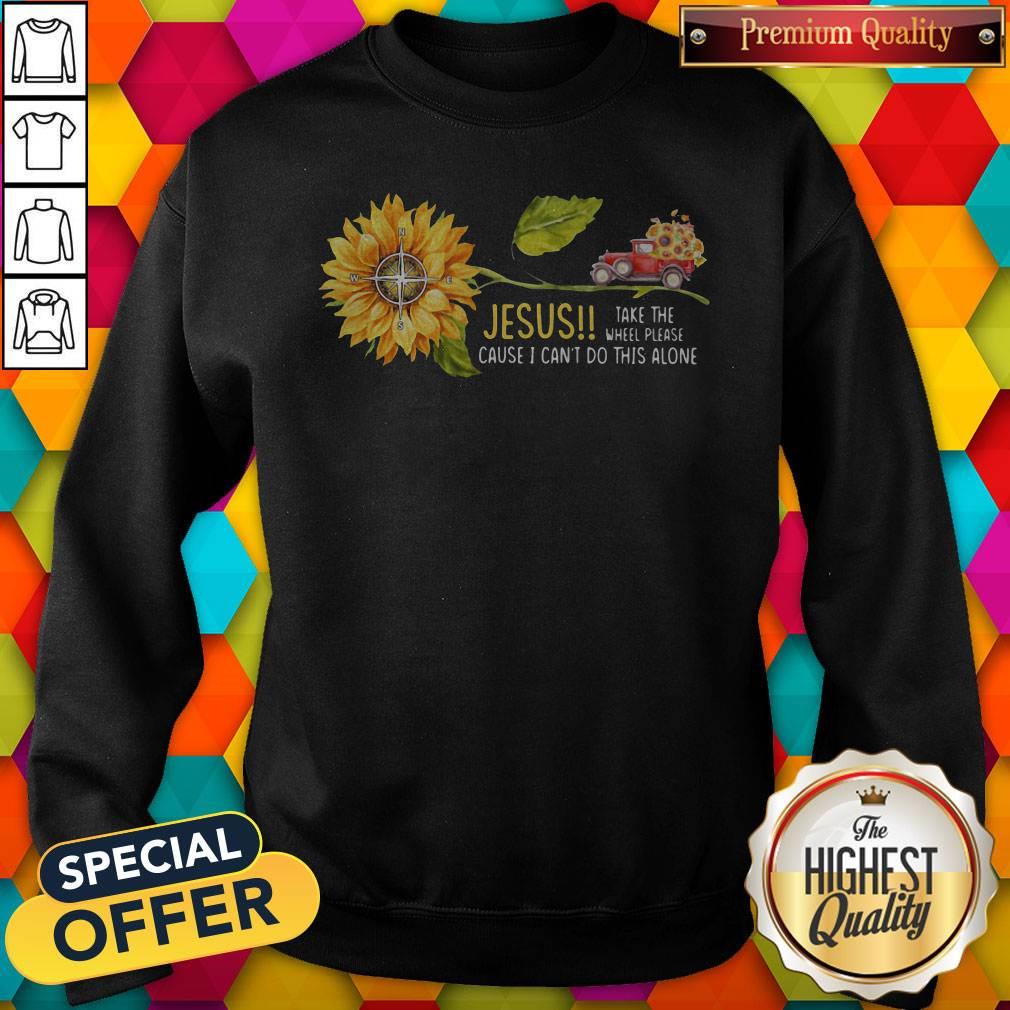 Jesus Take The Wheel Please Cause I Can't Do This Alone Truck Sunflower Shirt - Image 2
