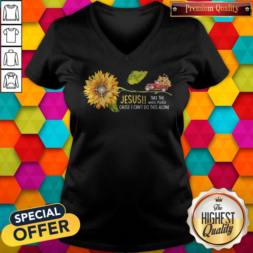 Jesus Take The Wheel Please Cause I Can't Do This Alone Truck Sunflower Shirt - Image 4