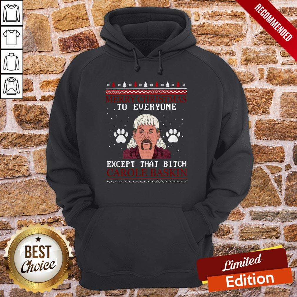 Joe Exotic Tiger King Merry Christmas To Everyone Except That Bitch Carole Baskin Shirt - Image 5