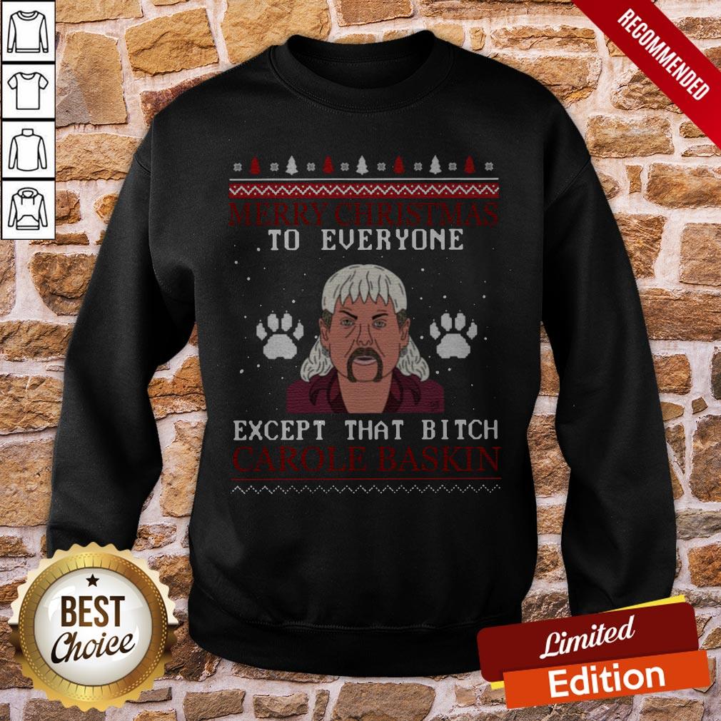 Joe Exotic Tiger King Merry Christmas To Everyone Except That Bitch Carole Baskin Shirt - Image 4