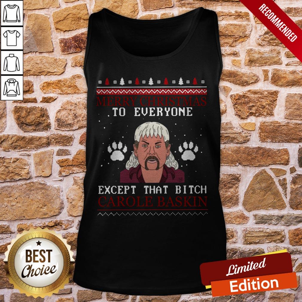 Joe Exotic Tiger King Merry Christmas To Everyone Except That Bitch Carole Baskin Shirt - Image 3