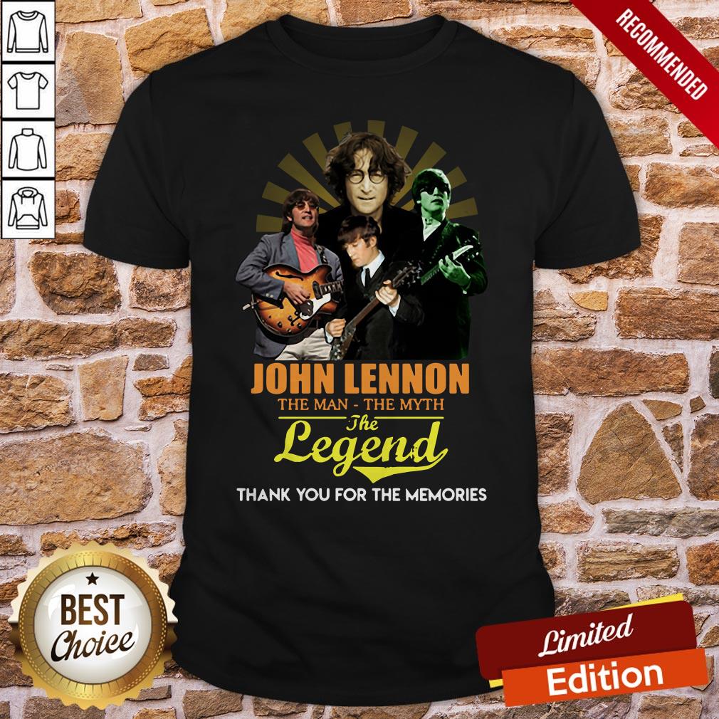 John Lennon The Man The Myth The Legend Thank You For The Memories Shirt