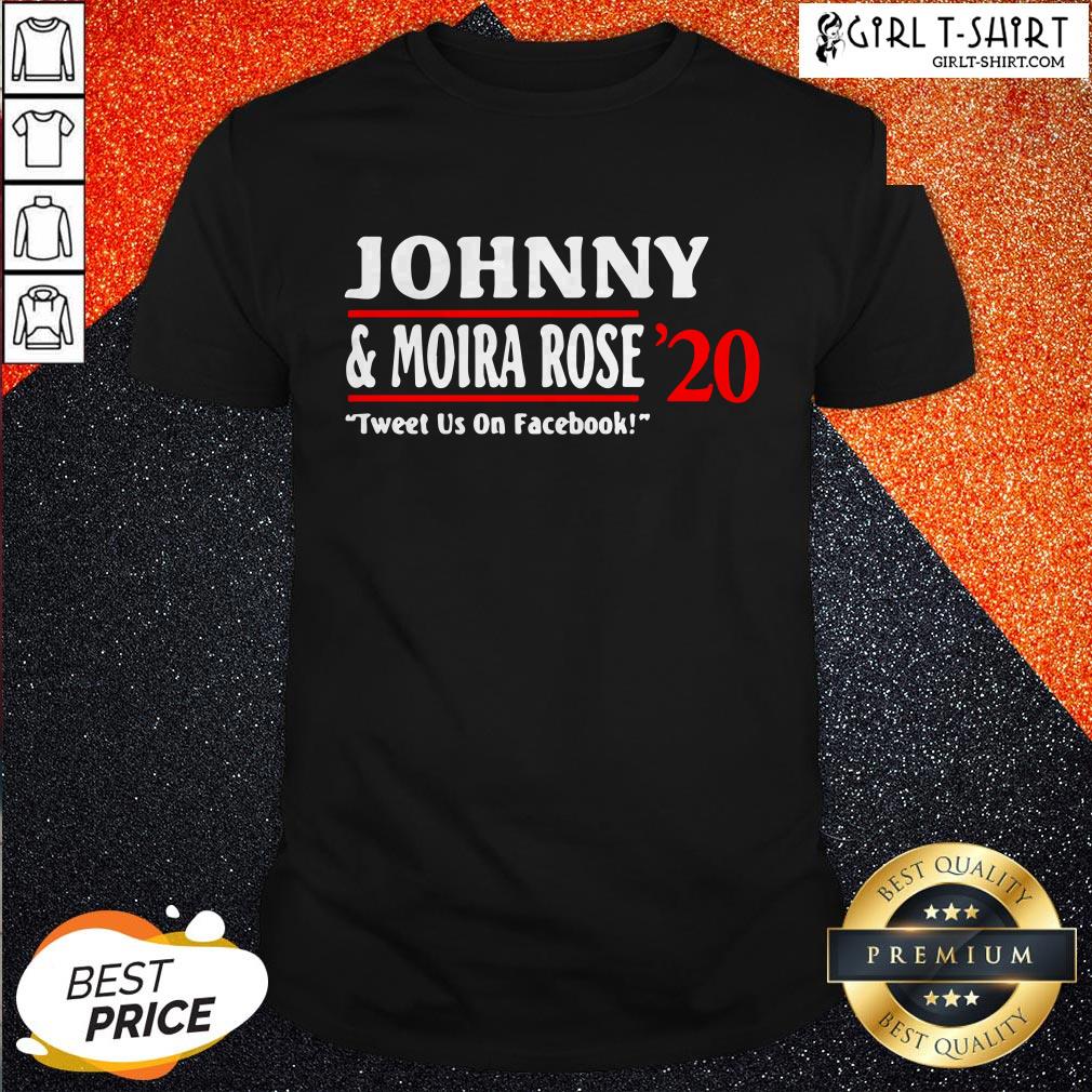 Jonny And Moira Rose 2020 Tweet Us On Facebook Shirt