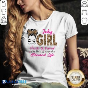 Alternative view of July Girl Living Faith And Favor My Blessed Life Shirt
