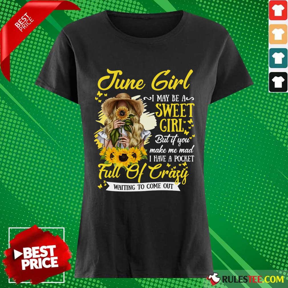 June Girl Sweet Girl Full Of Crazy Shirt - Image 3