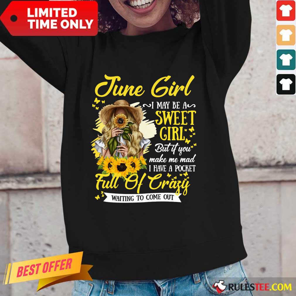 June Girl Sweet Girl Full Of Crazy Shirt - Image 2