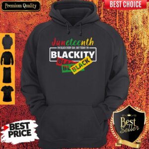 Alternative view of Juneteenth I'm Black Everyday But Today I'm Blackity Black Shirt