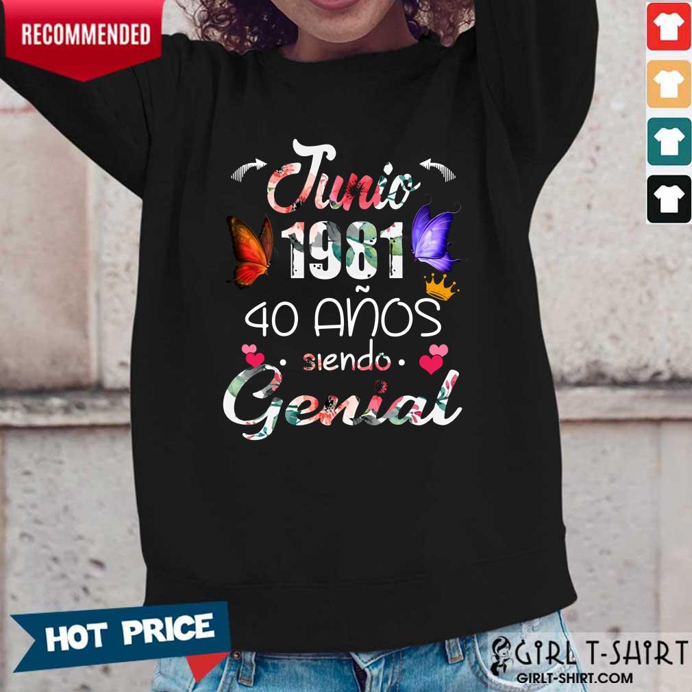 Junio 1981 40 Anos Genial Shirt - Image 5