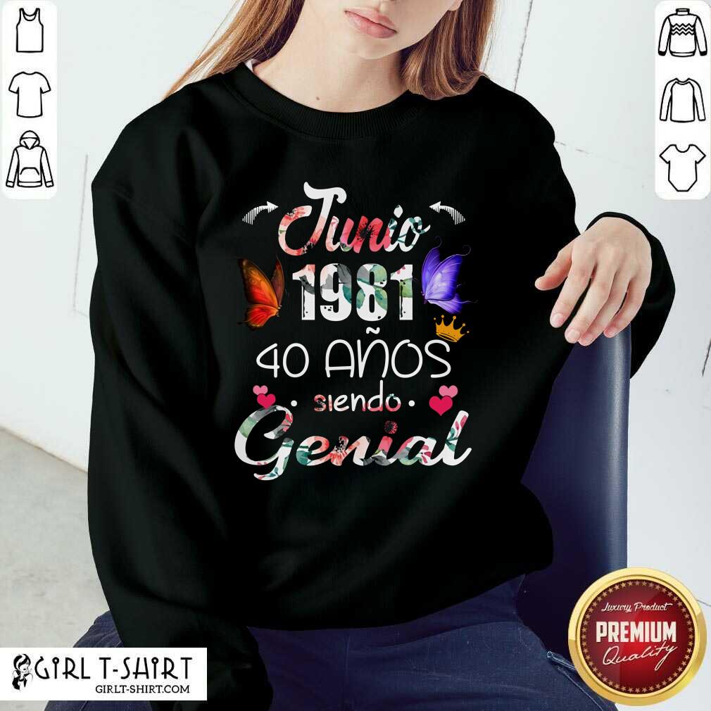 Junio 1981 40 Anos Genial Shirt - Image 4